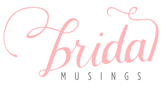 Bridal Musings